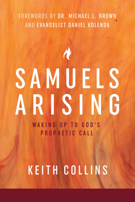 Keith Collins - Samuels Arising: Waking Up to Gods Prophetic Call