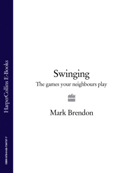 Mark Brendon Swinging: The Games Your Neighbours Play