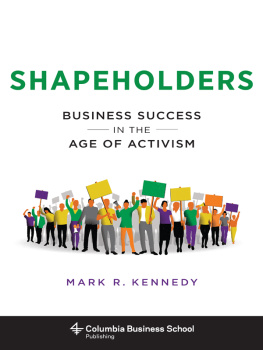 Mark R. Kennedy Shapeholders: Business Success in the Age of Activism