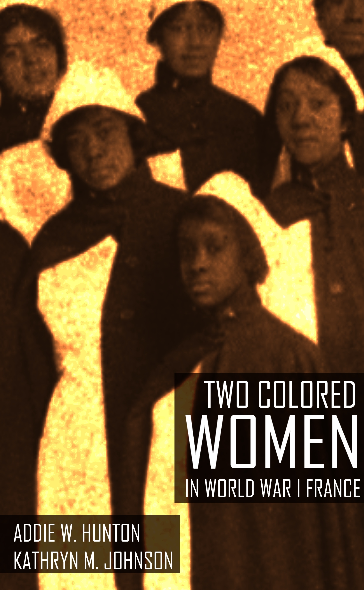 TWO COLORED WOMEN WITH THE AMERICAN EXPEDITIONARY FORCES BY ADDIE W - photo 1