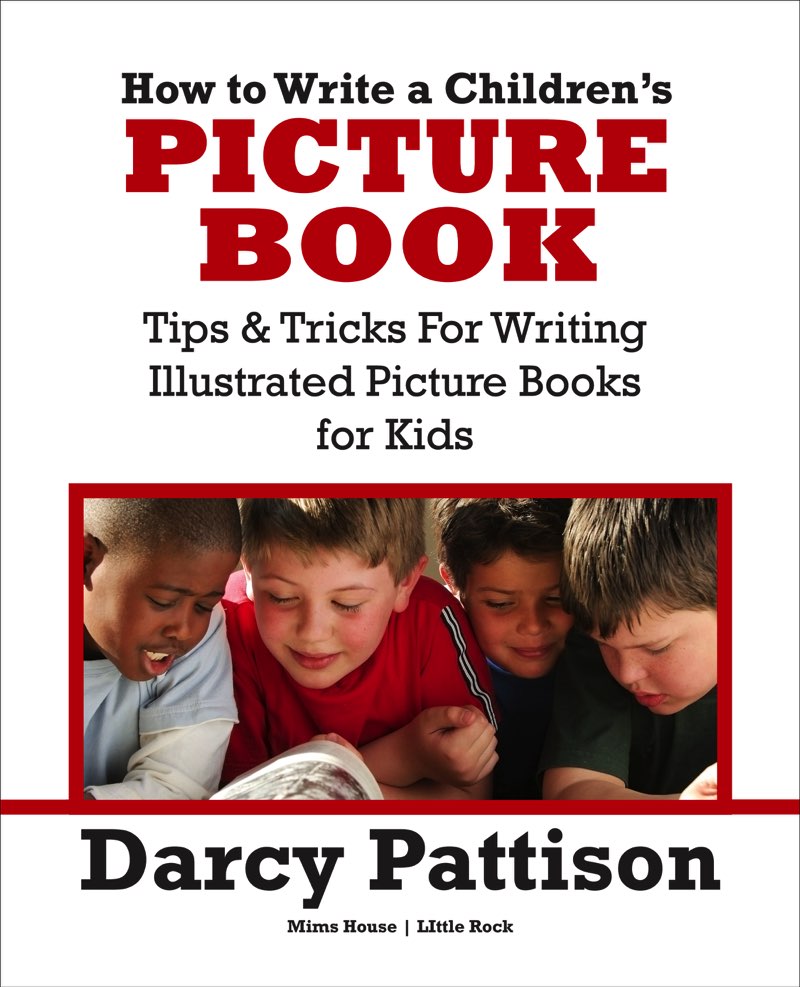 How to Write a Childrens Picture Book Darcy Pattison Contents - photo 1