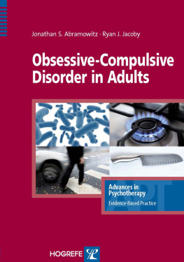 Jonathan S. Abramowitz - Obsessive-Compulsive Disorder in Adults, in the series Advances in Psychotherapy: Evidence-Based Practice