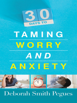 Deborah Smith Pegues - 30 Days to Taming Worry and Anxiety