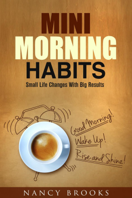 Nancy Brooks Mini Morning Habits: Small Life Changes With Big Results