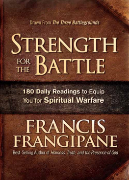 Francis Frangipane - Strength for the Battle: Wisdom and Insight to Equip You for Spiritual Warfare