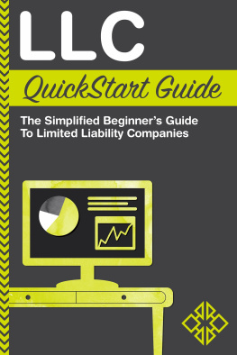 ClydeBank Business - LLC QuickStart Guide: The Simplified Beginners Guide to Limited Liability Companies