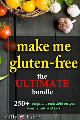 Nelly Baker - Make Me Gluten-free... the Ultimate Bundle!