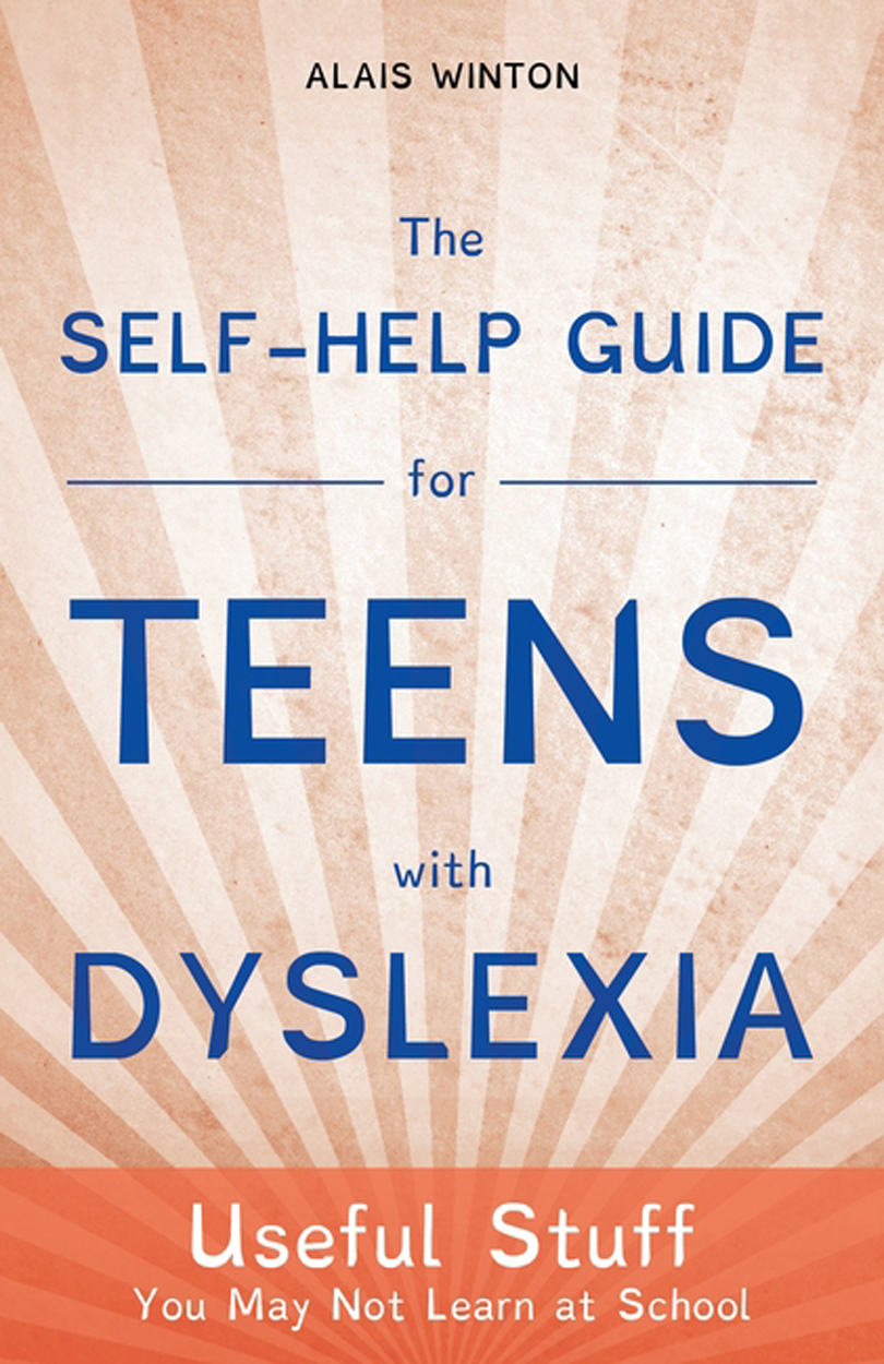 The Self-Help Guide for Teens with Dyslexia of related interest Can I tell - photo 1