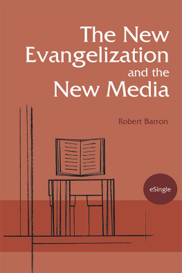 Robert Barron - The New Evangelization and the New Media