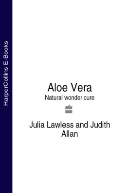 Julia Lawless Aloe Vera: Natural Wonder Cure