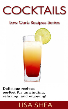 Lisa Shea - Cocktails: Low Carb Recipes