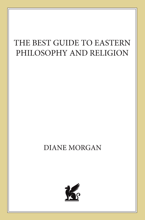 The Best Guide to Eastern Philosophy and Religion Diane Morgan ST - photo 1