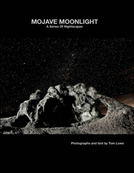 Tom Lowe - Mojave Moonlight: A Series of Nightscapes