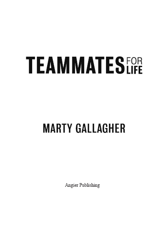 2019 Marty Gallagher All rights reserved No part of this publication may be - photo 1