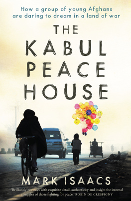 Mark Isaacs - The Kabul Peace House