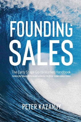 Peter R Kazanjy Founding Sales: The Early Stage Go-to-Market Handbook