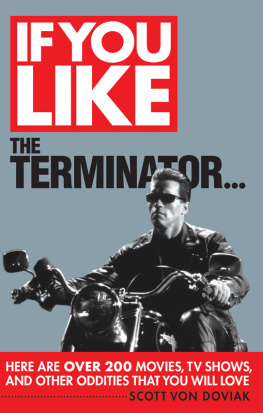 V Scott on Doviak - If You Like The Terminator...: Here Are Over 200 Movies, TV Shows and Other Oddities That You Will Love