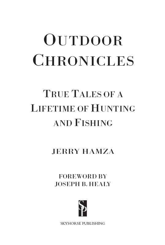 Copyright 2015 by Jerry Hamza Foreword copyright 2015 by Joseph B Healy - photo 2