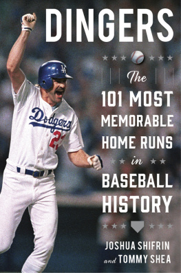 Joshua Shifrin - Dingers: The 101 Most Memorable Home Runs in Baseball History