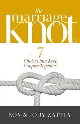 Ron Zappia - The Marriage Knot: 7 Choices that Keep Couples Together