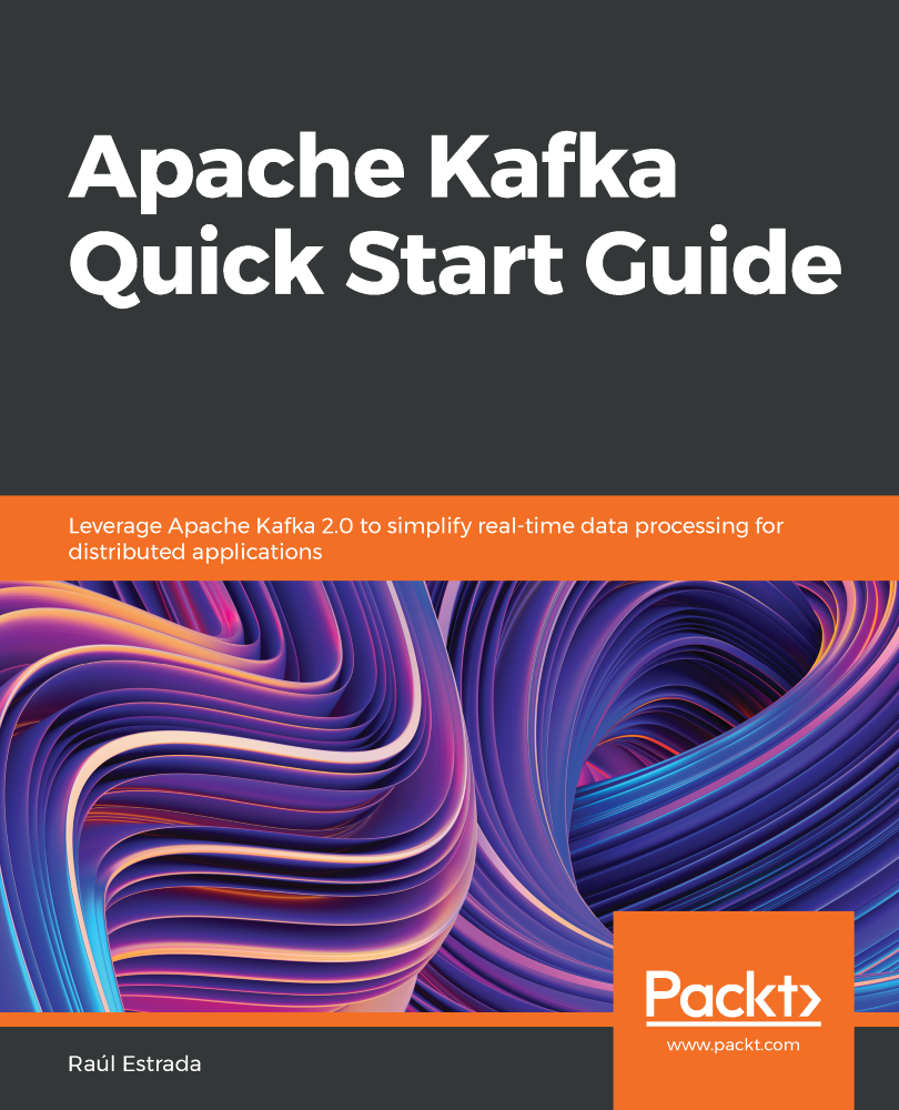 Apache Kafka Quick Start Guide Leverage Apache Kafka 20 to simplify - photo 1