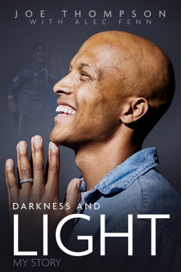 Joe Thompson - Darkness and Light: My Story