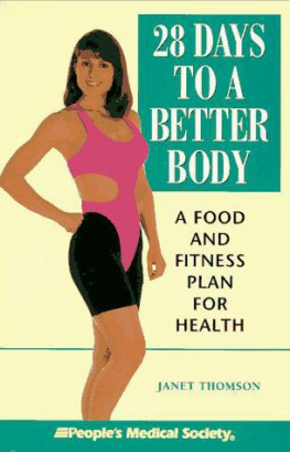 Janet Thomson - 28 Days to a Better Body, A Food and Fitness Plan for Health