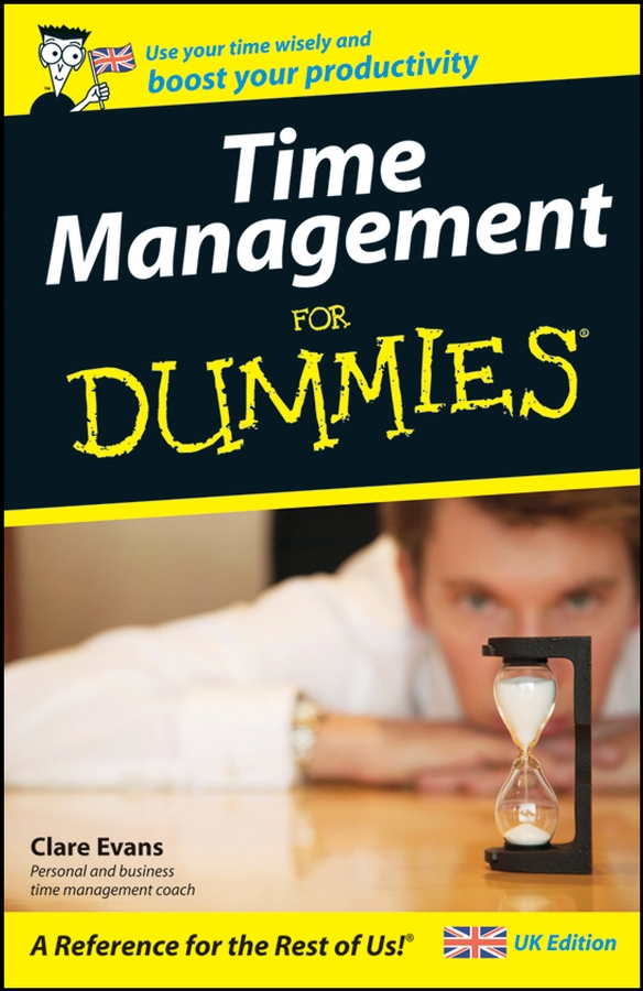 Time Management For Dummies by Clare Evans Time Management For Dummies - photo 1