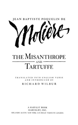 Richard Wilbur - The Misanthrope And Tartuffe, By Molière