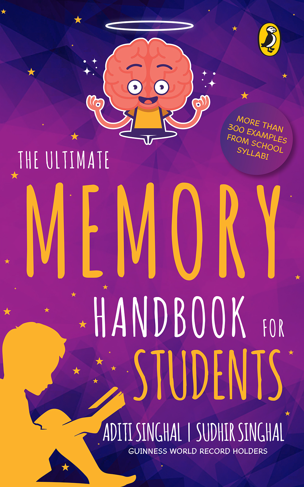 ADITI SINGHAL SUDHIR SINGHAL THE ULTIMATE MEMORY HANDBOOK FOR STUDENTS - photo 1