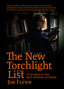 James Robert Flynn - The New Torchlight List: In Search of the Best Modern Authors