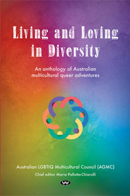 Maria Pallotta-Chiarolli Living and Loving in Diversity: An anthology of Australian multicultural queer adventures