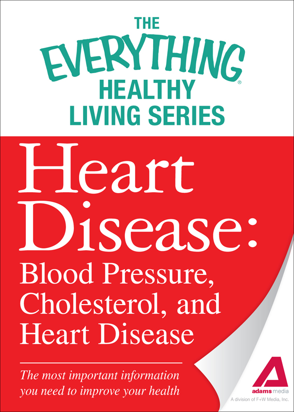 The Everything Healthy Living Series Heart Disease Blood Pressure - photo 1