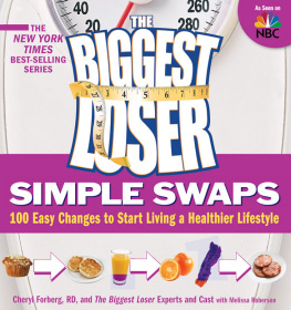 Cheryl Forberg - The Biggest Loser Simple Swaps: 100 Easy Changes to Start Living a Healthier Lifestyle