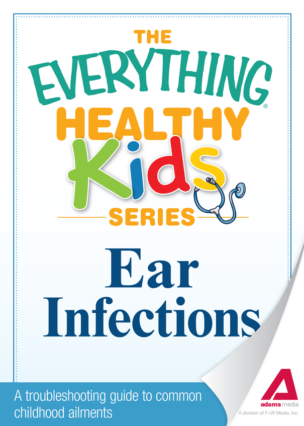 Ear Infections A troubleshooting guide to common childhood ailments - image 1