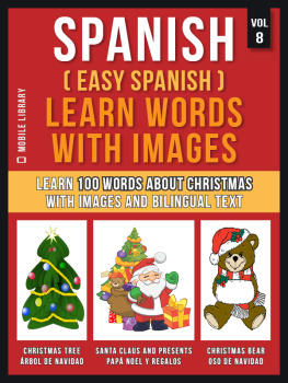 Mobile Library - Spanish ( Easy Spanish ) Learn Words With Images (Vol 8): Learn 100 words about Christmas with images and bilingual text