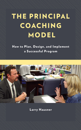 Larry Hausner - The Principal Coaching Model: How to Plan, Design, and Implement a Successful Program