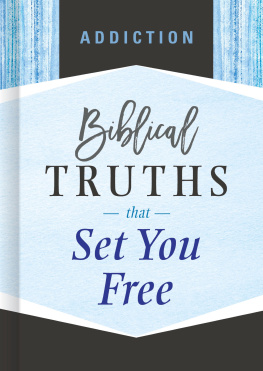 B - Addiction: Biblical Truths that Set You Free