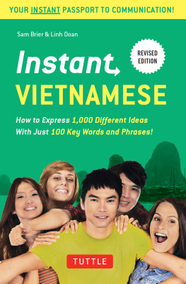 Sam Brier - Instant Vietnamese: How to Express 1,000 Different Ideas with Just 100 Key Words and Phrases!