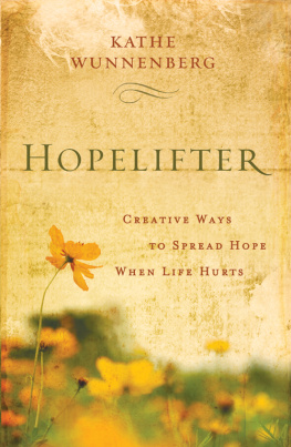 Kathe Wunnenberg - Hopelifter: Creative Ways to Spread Hope When Life Hurts