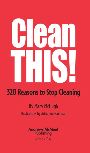 Clean This copyright 2006 by Mary McHugh All rights reserved No part of this - photo 3