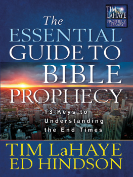 Tim LaHaye - The Essential Guide to Bible Prophecy: 13 Keys to Understanding the End Times