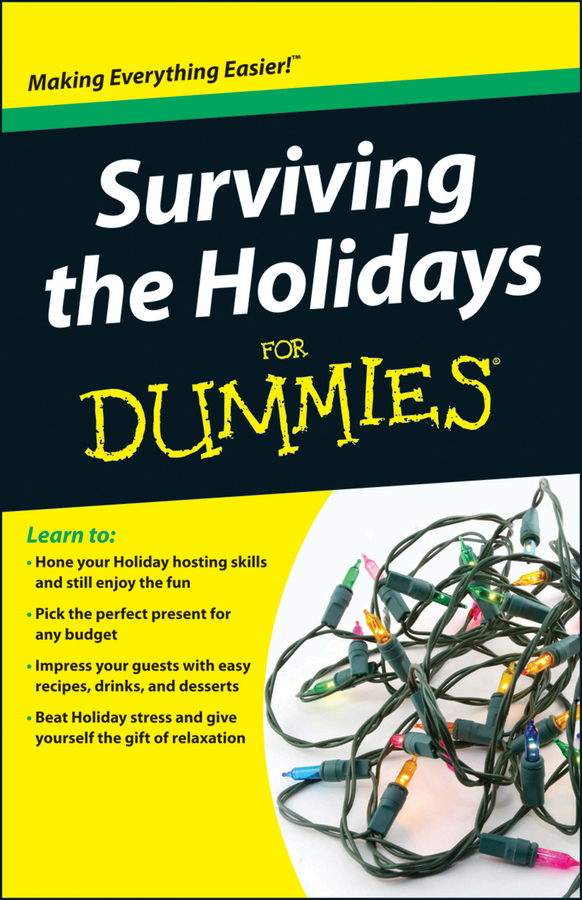 Surviving the Holidays For Dummies Published by John Wiley Sons Inc 111 - photo 1