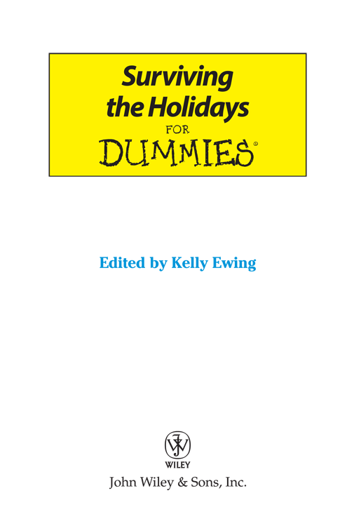 Surviving the Holidays For Dummies Published by John Wiley Sons Inc 111 - photo 2