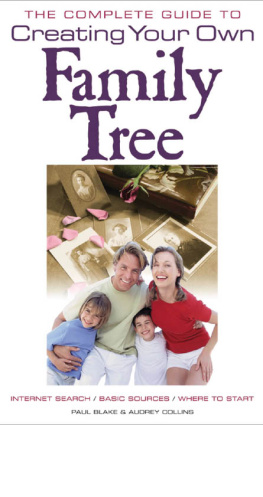 Paul Blake - Complete Guide to Creating Your Own Family Tree