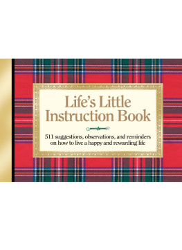 H. Jackson Brown Lifes Little Instruction Book: Simple Wisdom and a Little Humor for Living a Happy and Rewarding Life