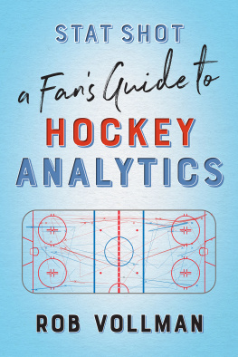 Rob Vollman Stat Shot: A Fans Guide to Hockey Analytics