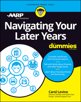 Carol Levine Navigating Your Later Years for Dummies