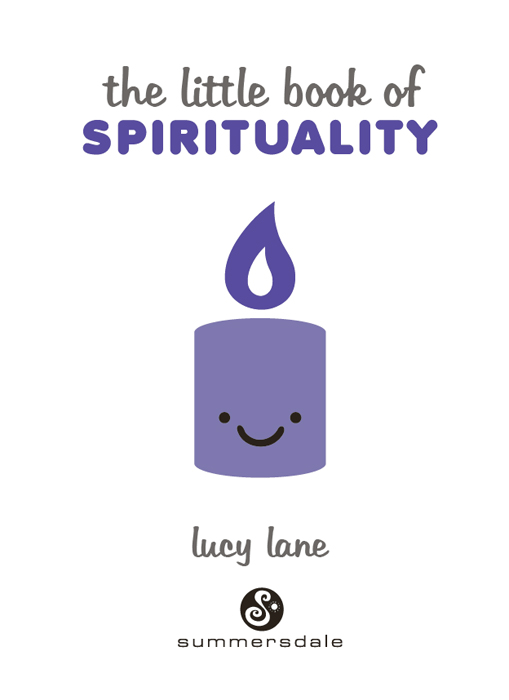 THE LITTLE BOOK OF SPIRITUALITY Copyright Summersdale Publishers Ltd 2018 Text - photo 2