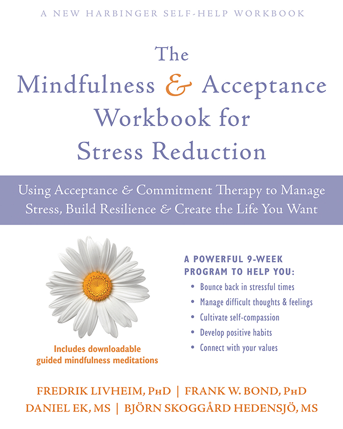 The Mindfulness and Acceptance Workbook for Stress Reduction is not a workbook - photo 1